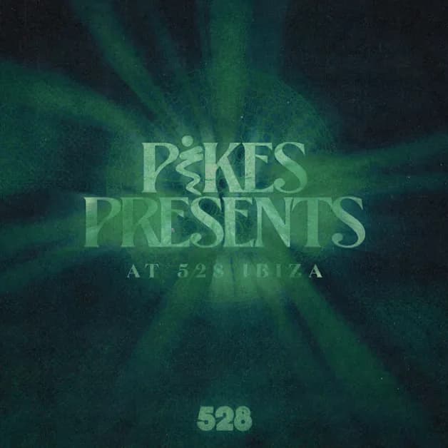 Pikes Presents... - 528 Ibiza