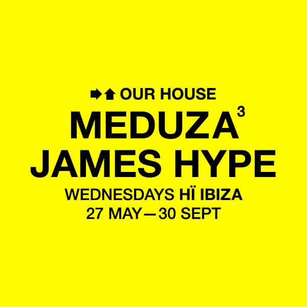 MEDUZA & James Hype Present Our House